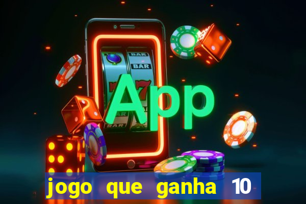 jogo que ganha 10 reais ao se cadastrar